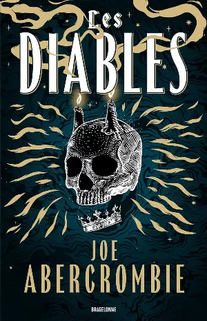 Joe Abercrombie – Les Diables, Tome 1